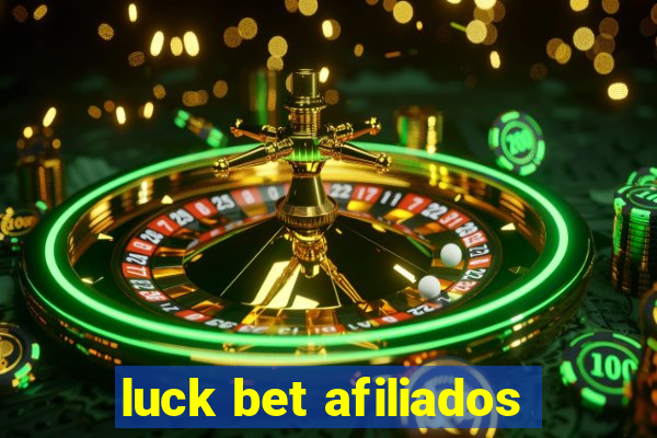 luck bet afiliados